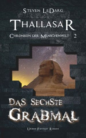 Thallasar: Das sechste Grabmal (Chroniken der Menschenwelt 2) (German Edition)