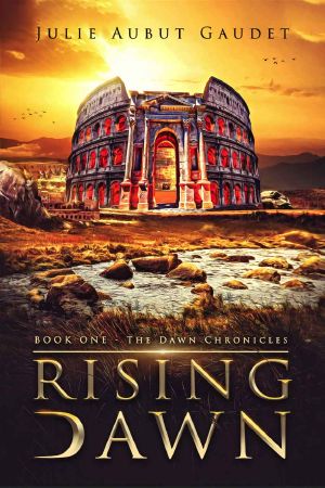 Rising Dawn (The Dawn Chronicles Book 1)