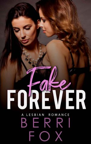 Fake Forever · A Lesbian Romance