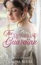 The Reluctant Guardian: A Regency Romance (Regency Brides: A Promise of Love Book 2)