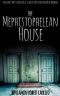 The Mephistophelean House