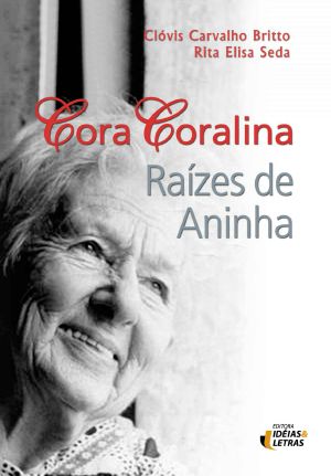 Cora Coralina · Raízes de Aninha