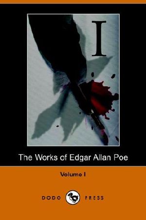 The Works of Edgar Allan Poe · Volume 1