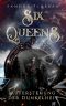 Six Queens · Auferstehung der Dunkelheit