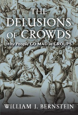 The Delusions of Crowds