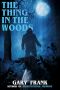 The Thing in the Woods