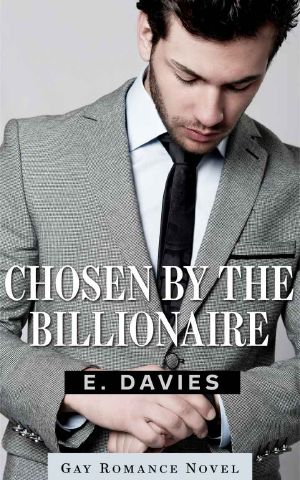 Chosen by the Billionaire · Gay Romance Novel