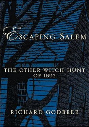 Escaping Salem · the Other Witch Hunt of 1692