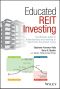 Educated REIT Investing, The Ultimate Guide to Understanding and Investing in Real Estate Investment Trusts