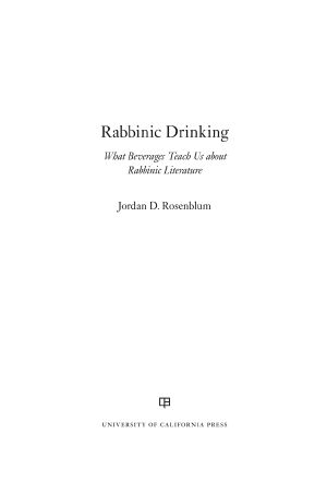 Rabbinic Drinking · What Beverages Teach Us About Rabbinic Literature