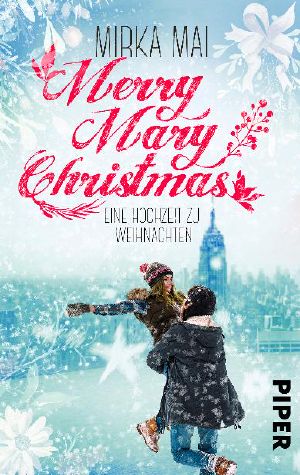 Merry Mary Christmas · Eine Hochzeit zu Weihnachten