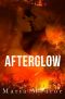 Afterglow · An Apocalypse Romance