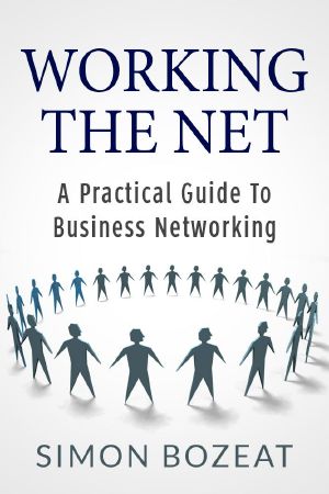 Working the Net · A Practical Guide to Business Networking (Business Networking Masters)