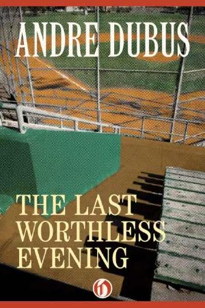 The Last Worthless Evening · Four Novellas and Two Short Stories