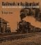 Railroads in the Heartland · Steam and Traction in the Golden Age of Postcards