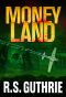 Money Land · A James Pruett Mystery (Volume Two)