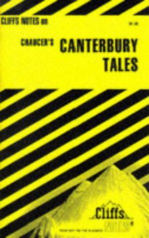 Cliffsnotes on Chaucer's the Canterbury Tales (CliffsNotes)