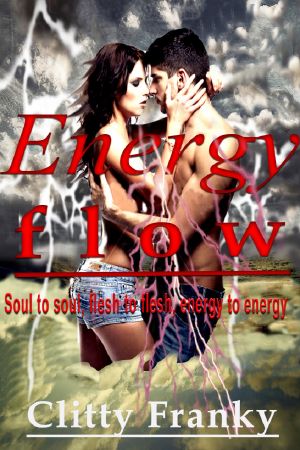 Energy Flow · soul to soul, flesh to flesh, energy to energy
