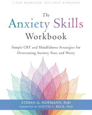 The Anxiety Skills Workbook