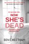 Now She's Dead: A psychological suspense thriller that unwinds in dizzying spirals