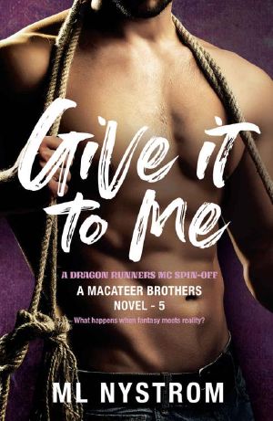 Give It To Me (MacAteer Brothers Book 5)