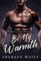 Be My Warmth · BWWM Romance (Brothers From Money Book 13)