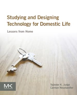 Studying and Designing Technology for Domestic Life, Lessons from Home