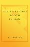 The Telephone Booth Indian