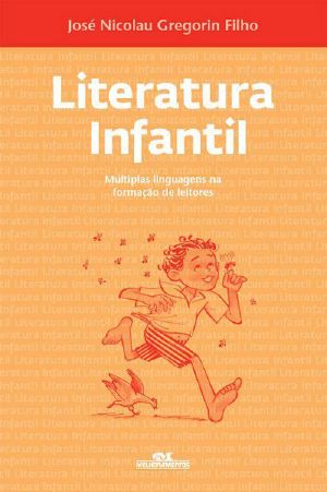 Literatura Infantil - Múltiplas Linguagens Na Formação De Leitores