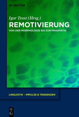 Remotivierung · Von der Morphologie bis zur Pragmatik