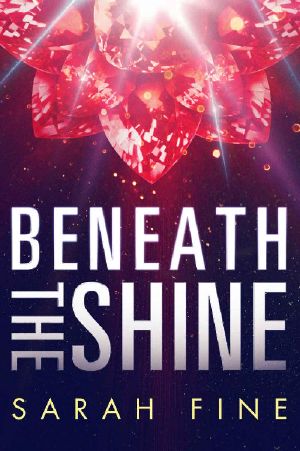 Beneath the Shine