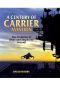 A Century of Carrier Aviation · the Evolution of Ships and Shipborne Aircraft