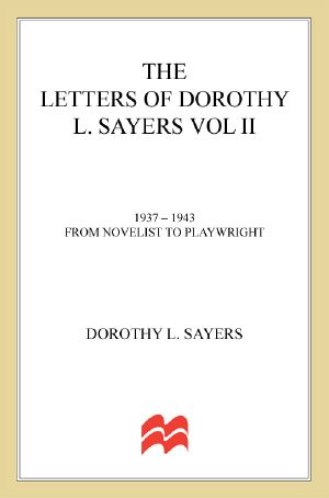 The Letters of Dorothy L. Sayers, Volume 2