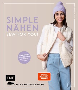 Simple NÄHEN · Sew for you! Praktische Alltagsmode in Größe 34–50