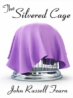 The Silvered Cage