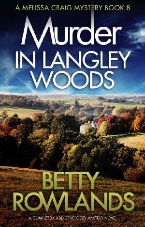 Murder in Langley Woods: A completely addictive cozy mystery novel (A Melissa Craig Mystery Book 8)