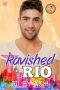 Ravished in Rio