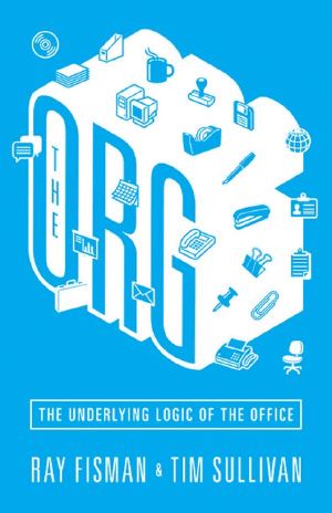 The Org · The Underlying Logic of the Office