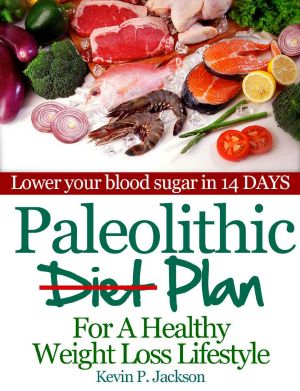 Paleolithic Diet Plan for a Healthy Weight Loss Lifestyle · Lose Weight Fast and Eat Healthier