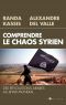 Det_Comprendre Le Chaos Syrien. Des Révolutions Arabes Au Jihad Mondial