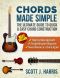 Guitar · Chords Made Simple · the Ultimate Guide to Quick & Easy Chord Construction (Scott's Simple Guitar Lessons Book 4)