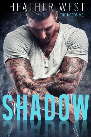 Shadow (A Bad Boy Romance) · the Hoods MC