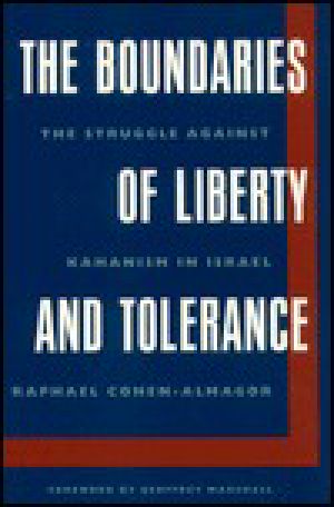 The Boundaries of Liberty and Tolerance · the Struggle Against Kahanism in Israel