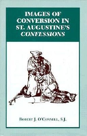 Images of Conversion in St. Augustine's Confession