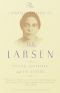 The Complete Fiction of Nella Larsen · Passing, Quicksand, and the Stories