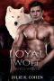 Loyal Wolf · Paranormal Shifter Romance (White Wolves Book 3)