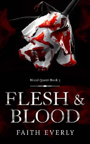 Flesh and Blood · A Paranormal Romance (Blood Queen Book 3)