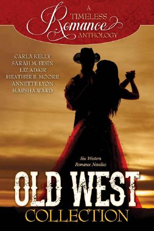 A Timeless Romance Anthology · Old West Collection