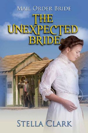 The Unexpected Bride (Mail-Order Bride Book 8)