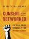 Consent of the Networked · The Worldwide Struggle for Internet Freedom